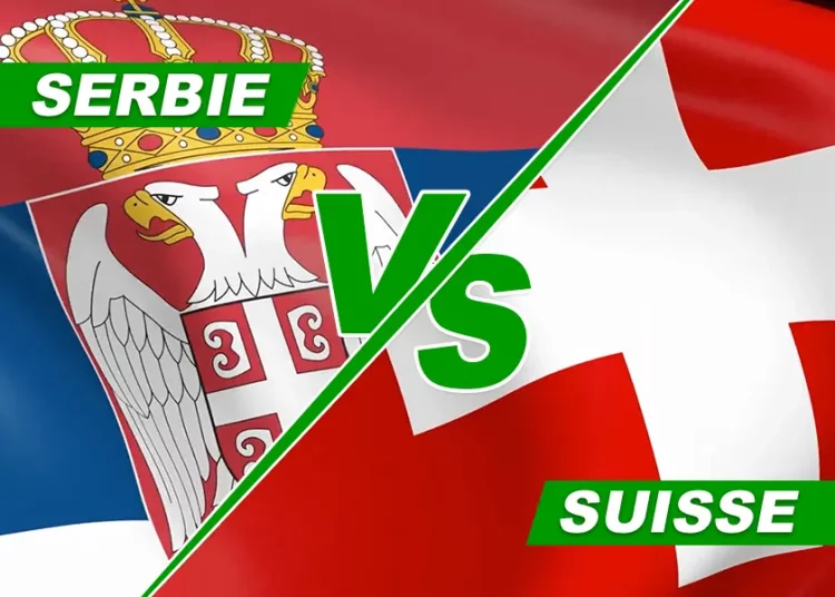 Serbie vs Suisse